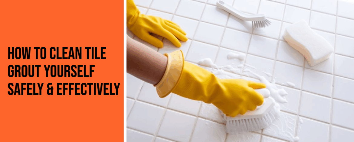 How to Clean Tile Grout